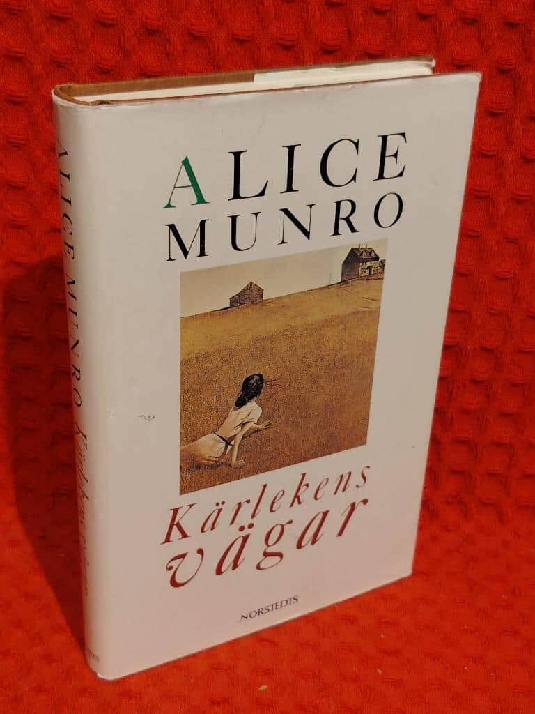 Alice Munro : Kärlekens vägar