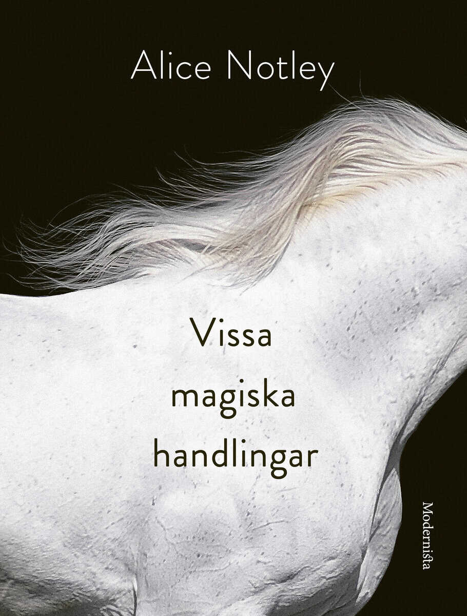 Alice Notley : Vissa magiska handlingar