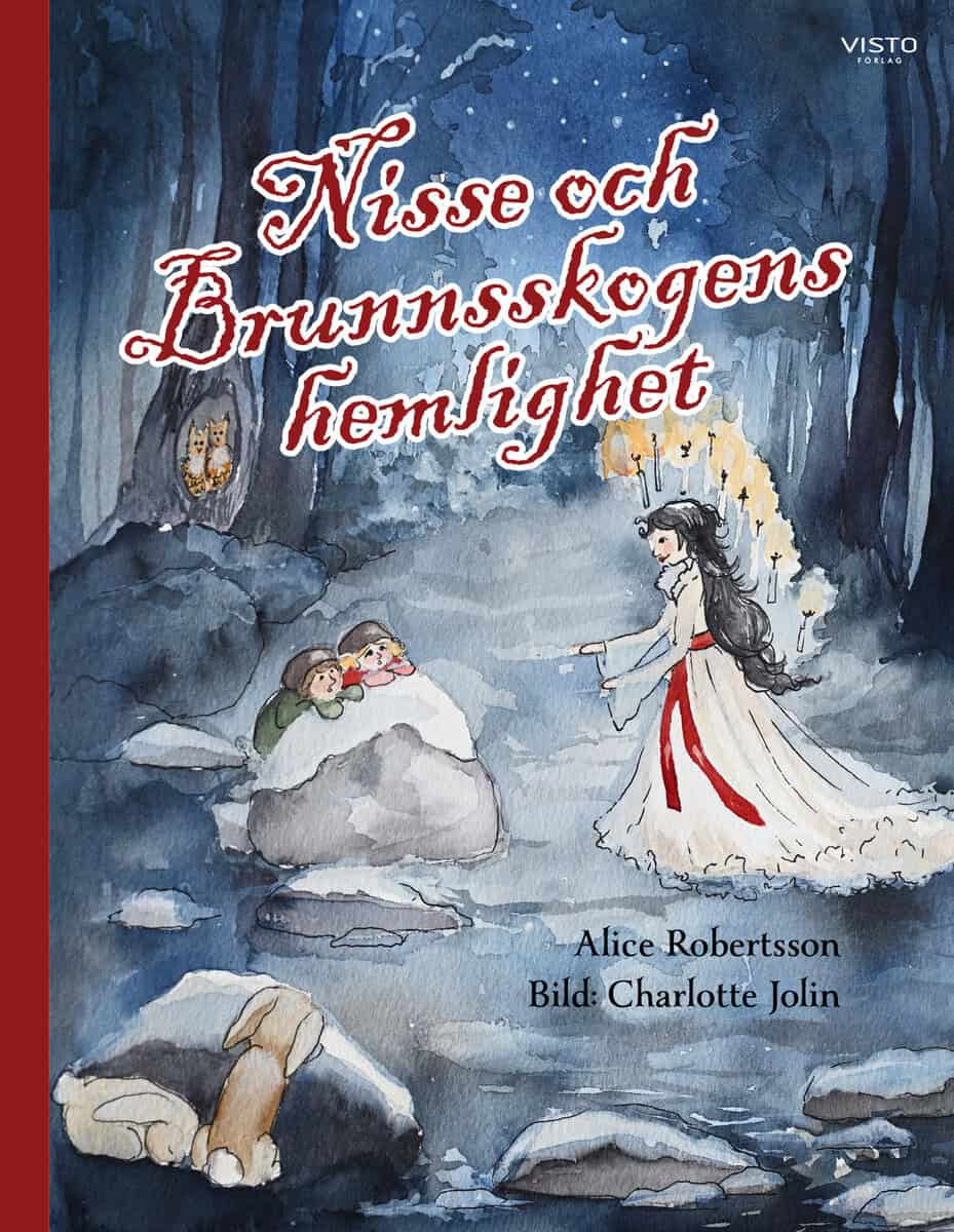 Alice Robertsson : Nisse och Brunnsskogens hemlighet