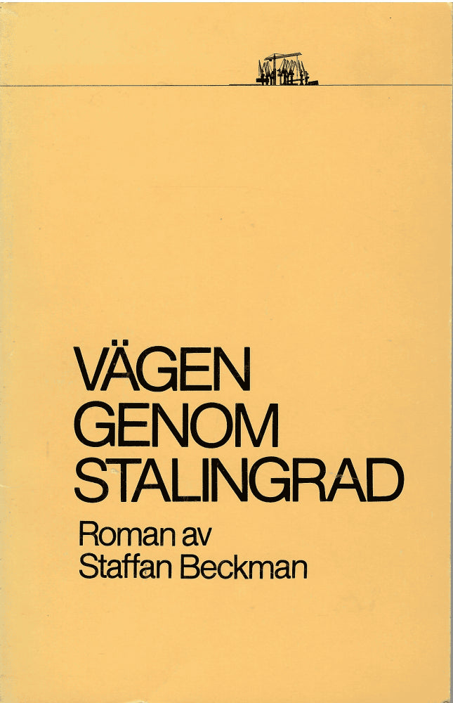 Alice Staffan Beckman : Vägen genom Stalingrad