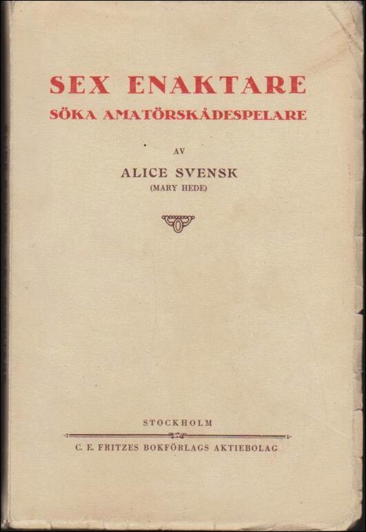Alice Svensk : Sex enaktare söka amatörskådespelare
