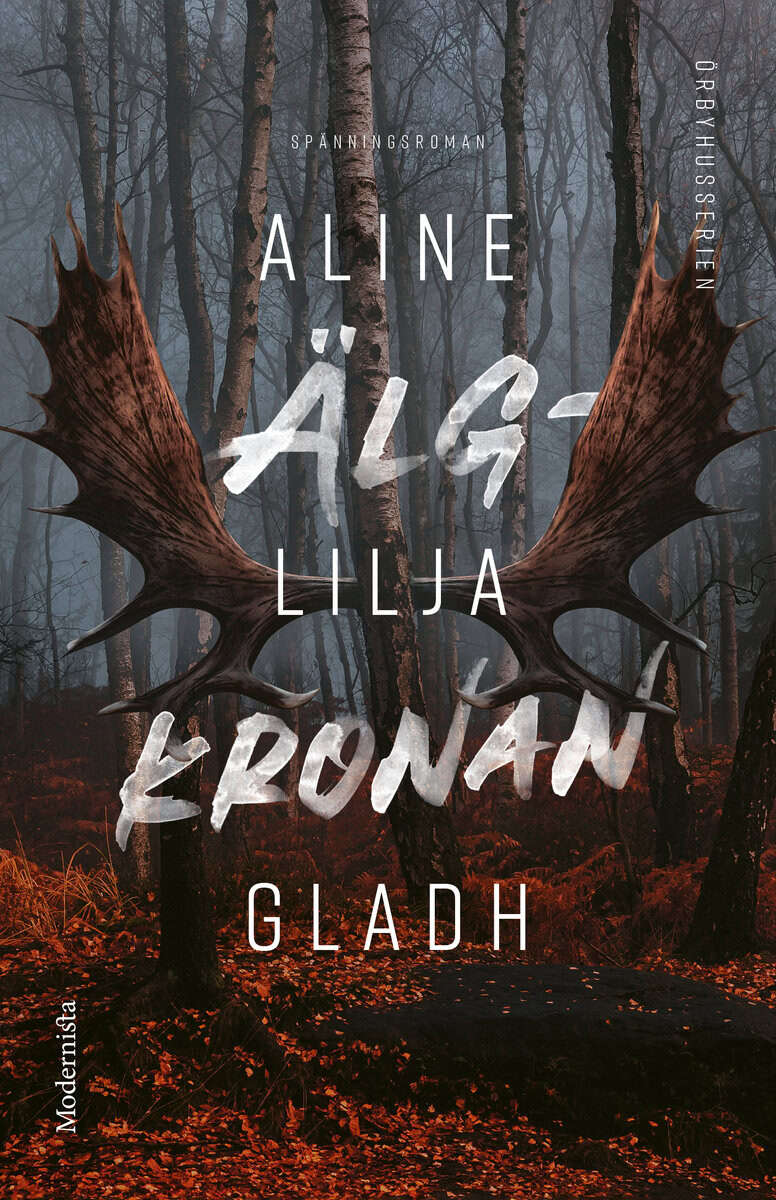 Aline Lilja Gladh : Älgkronan