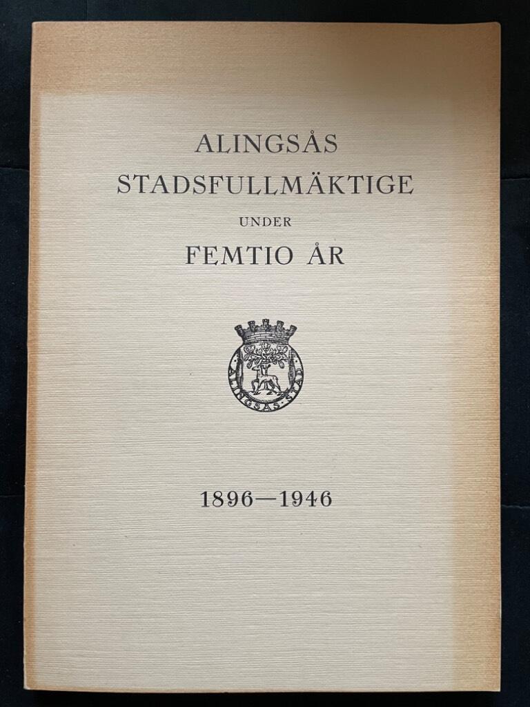 Alingsås stadsfullmäktige under femtio år 1896-1946