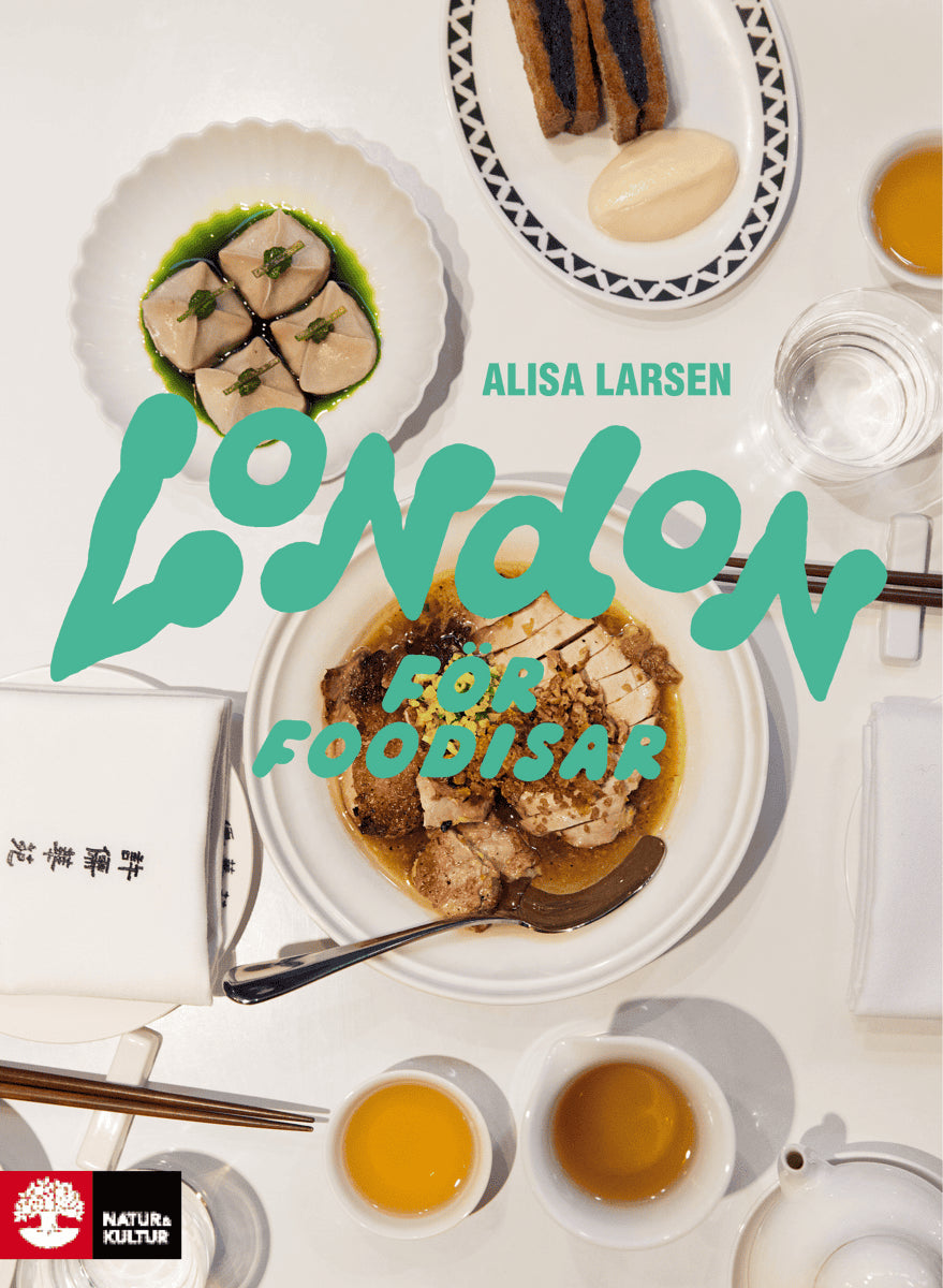 Alisa Larsen : London för foodisar