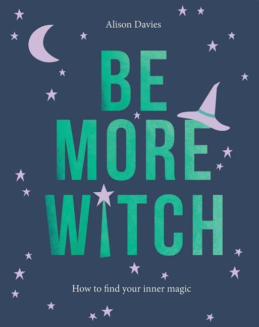 Alison Davies : Be More Witch