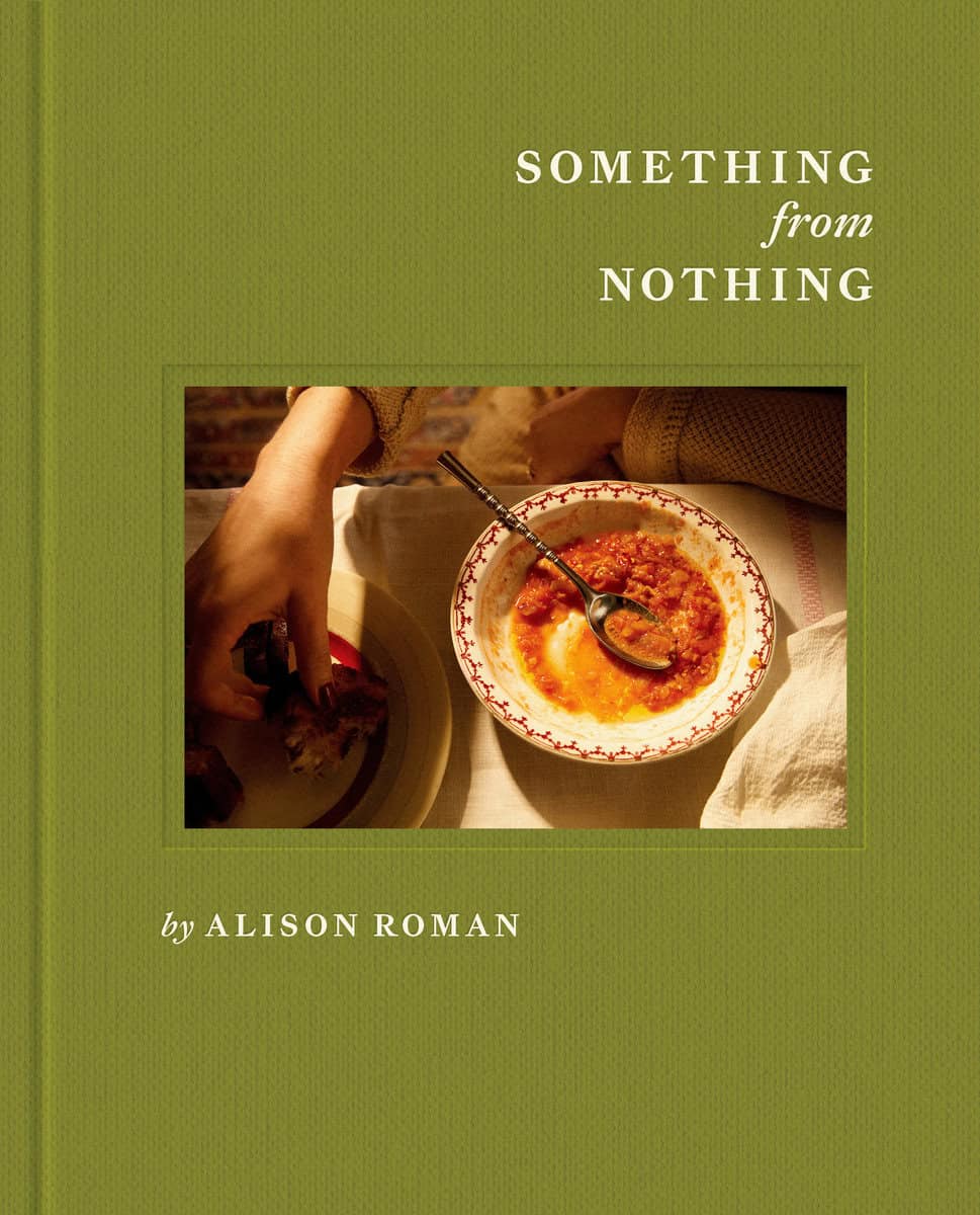 Alison Roman : Something from Nothing