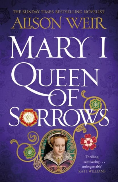Alison Weir : Mary I
