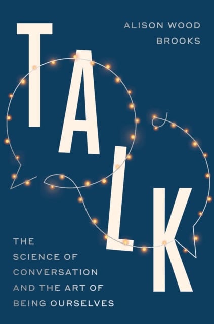 Alison Wood Brooks : Talk