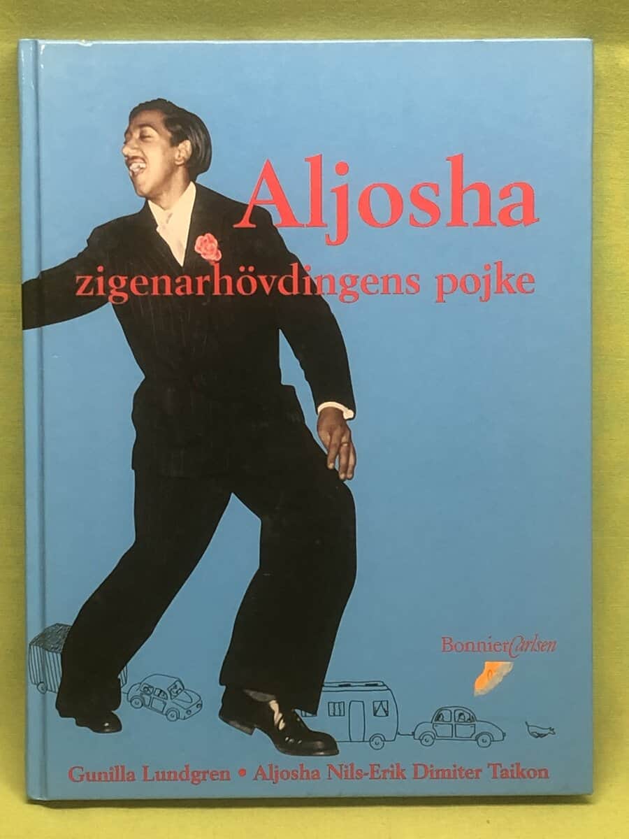 Aljosha Nils-Erik Dimiter Taikon Gunilla Lindgren : Aljosha