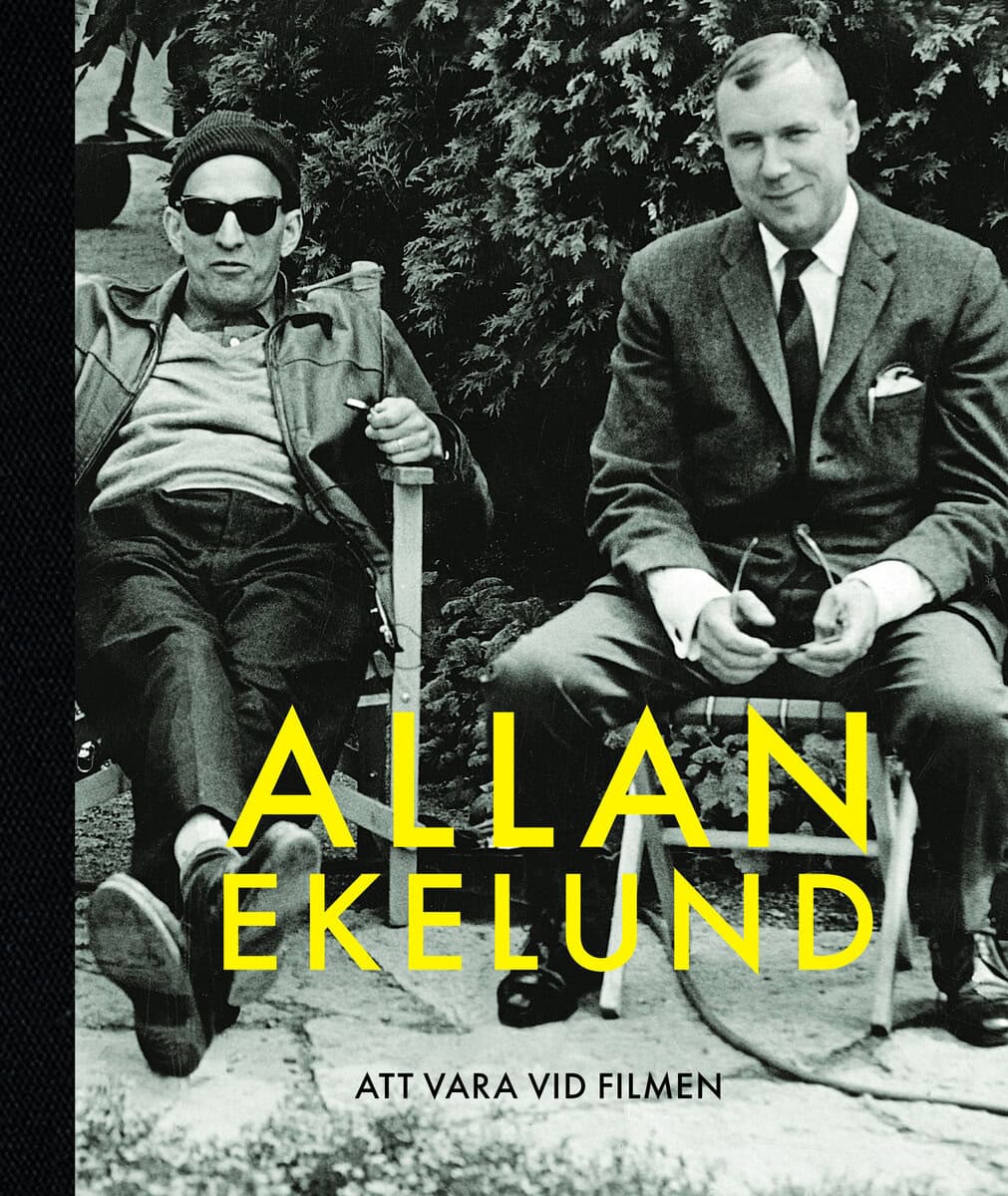 Allan Ekelund : Att vara vid filmen