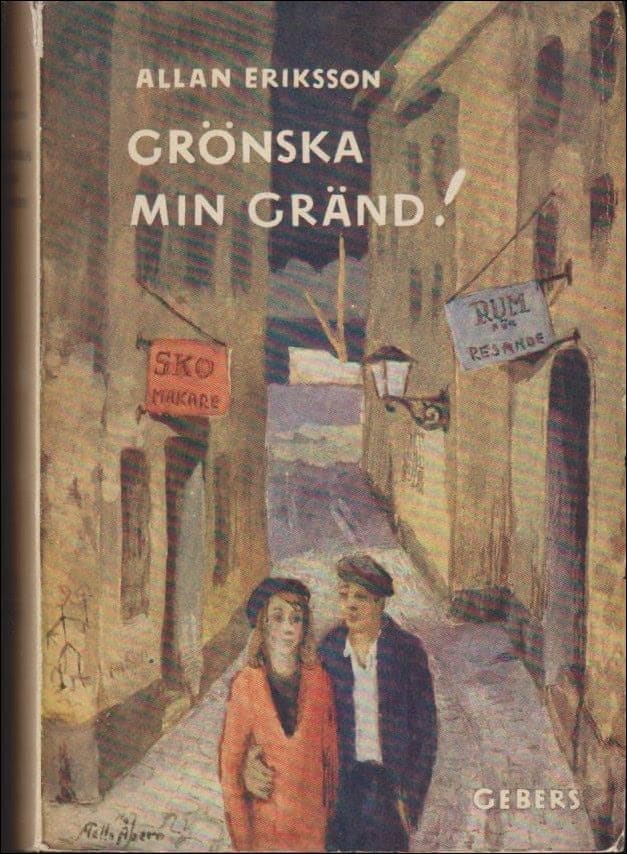 Allan Eriksson : Grönska, min gränd !