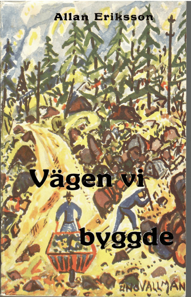 Allan Eriksson : Vägen vi byggde