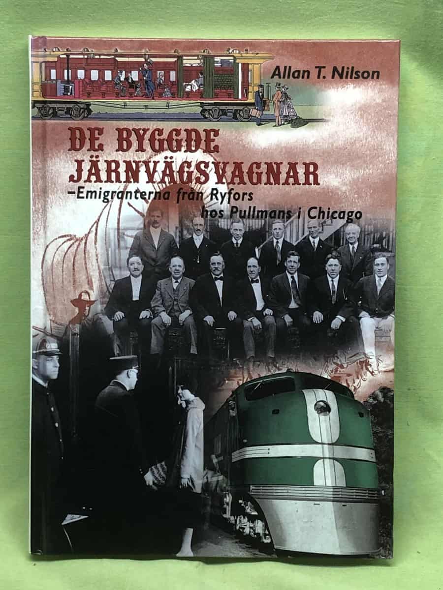 Allan T Nilson : De byggde järnvägsvagnar