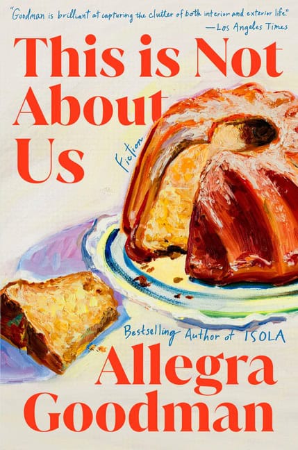 Allegra Goodman : This Is Not About Us