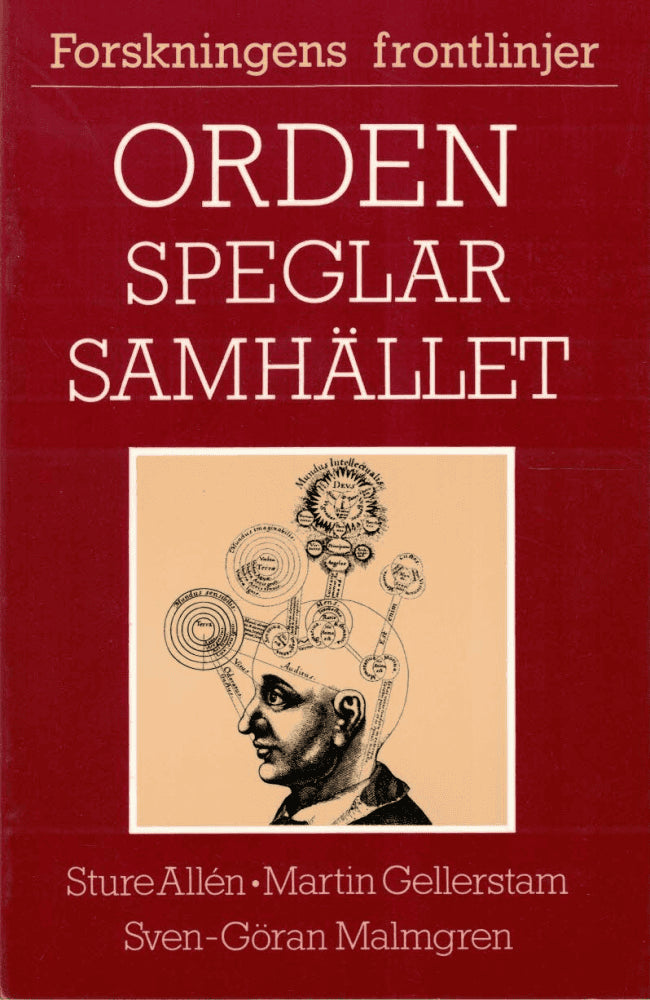 Allén, Sture ; Gellerstam, Martin ; Malmgren Sven-Göran : Orden speglar samhället