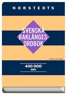 Allén, Sture ; Sjögreen, Christian : Norstedts svenska baklängesordbok