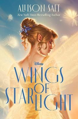 Allison Saft : Wings of Starlight