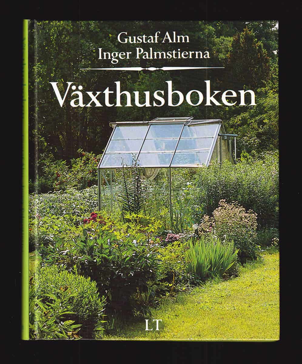 Alm, Gustaf (1918-1997) ; Palmstierna, Inger : Växthusboken