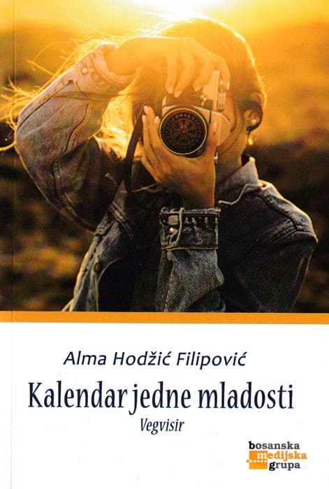 Alma Hodžić Filipović : Kalendar jedne mladosti
