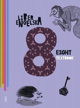 Almeida, Jordi ; Gustafsson, Jörgen ; Jones, Maria ; Odeldahl, Anders ; Venn, Christine ; Wain Jartelius, Johan : Liber Engelska 8 Textbook