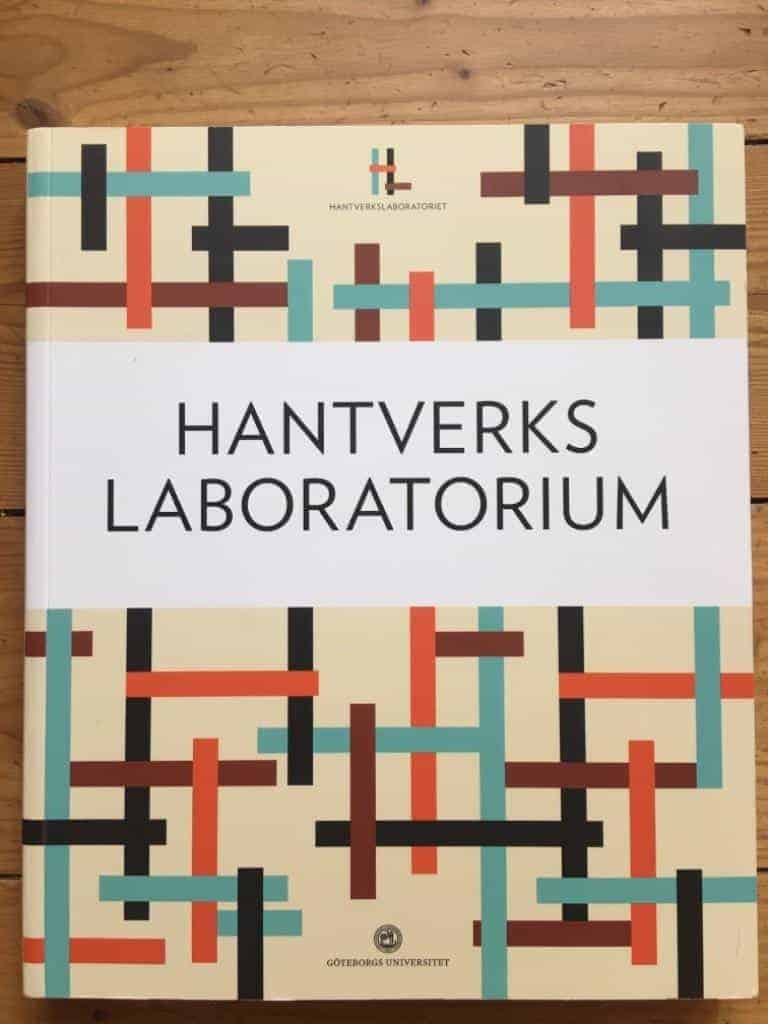 Almevik, Gunnar ; Bergström, Lars ; Löfgren, Eva : Hantverkslaboratorium