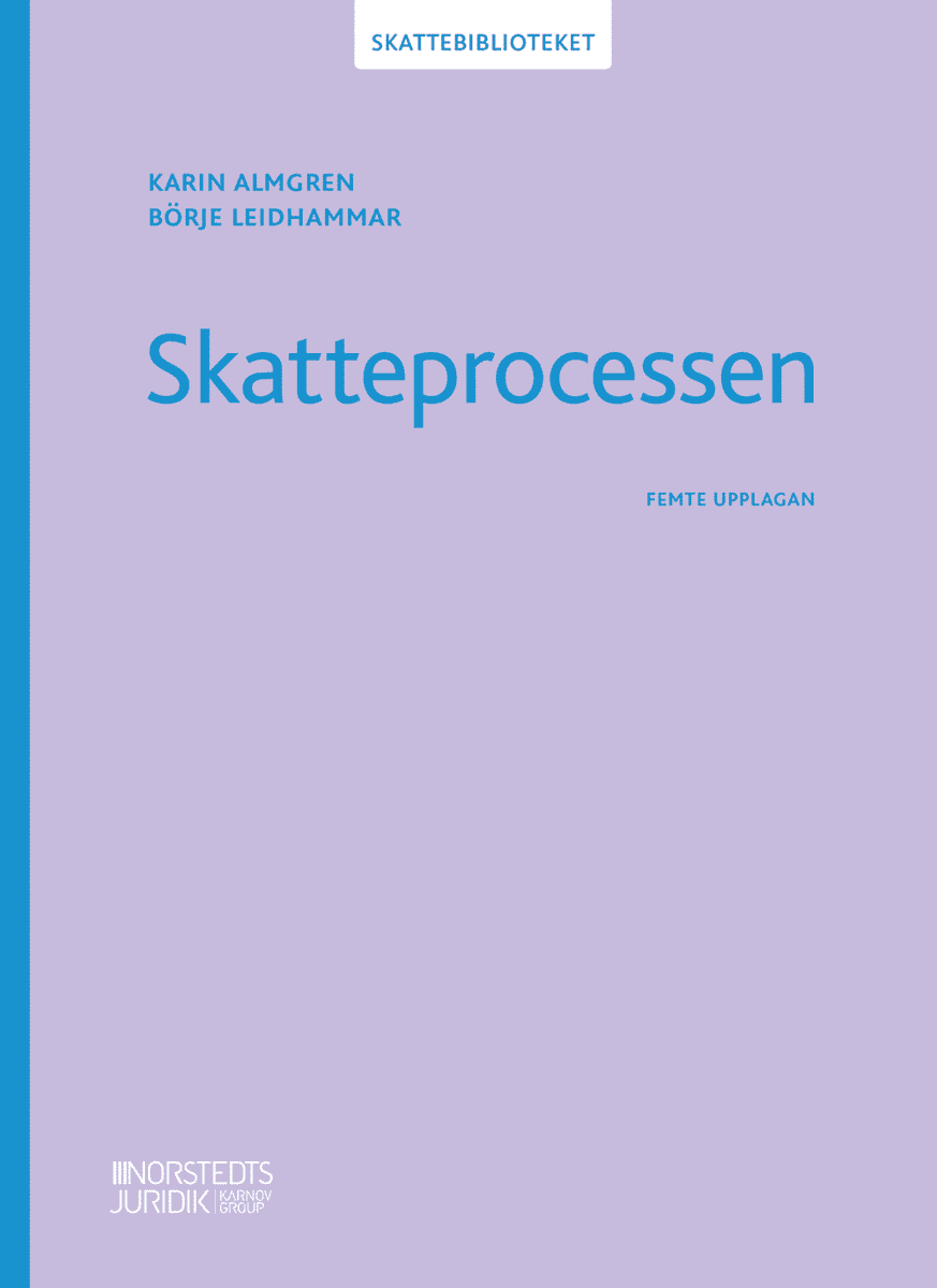 Almgren, Karin ; Leidhammar, Börje : Skatteprocessen
