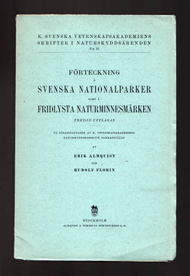 Almquist, Erik (1892-1974) ; Florin, Rudolf (1894-1965) : Förteckning å svenska nationalparker samt å fridlysta naturminnesmärken