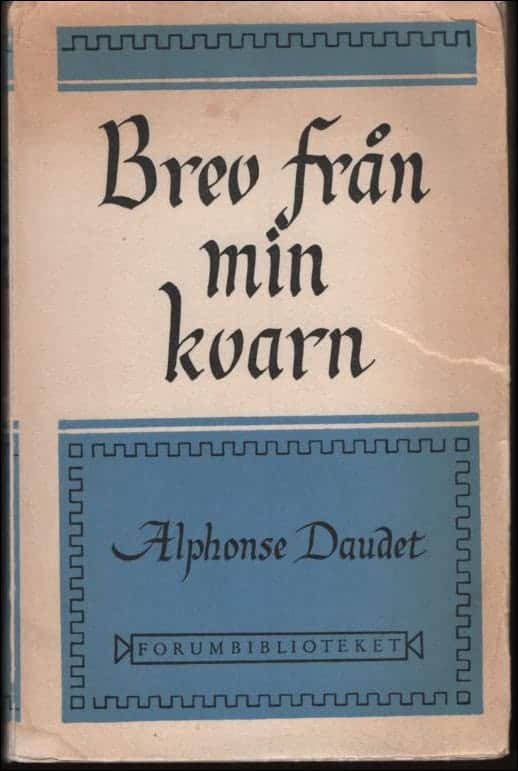 Alphonse Daudet : Brev från min kvarn