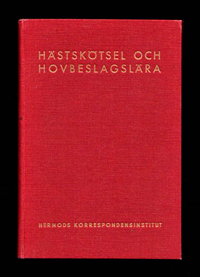 Alrik Örborn : Hästskötsel och hovbeslagslära. Brev 1-8