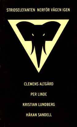 Altgård, Clemens ; Linde, Per ; Lundberg, Kristian ; Sandell, Håkan : Stridselefanten nerför vägen igen