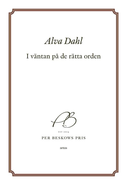 Alva Dahl : I väntan på de rätta orden