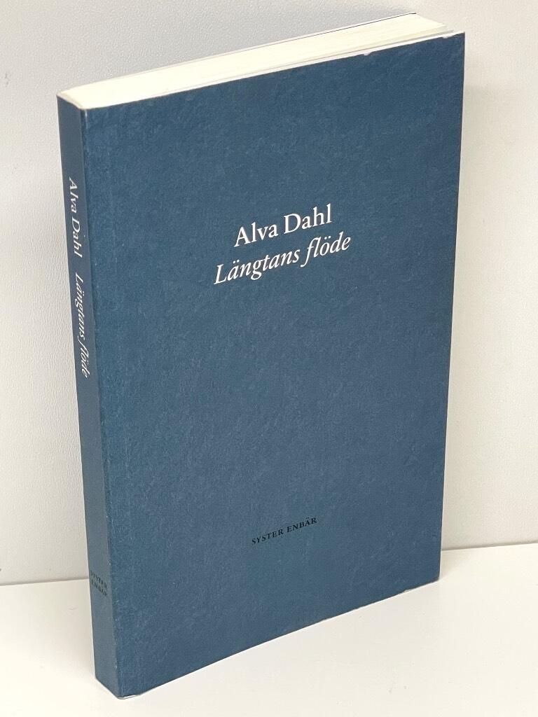 Alva Dahl : Längtans flöde
