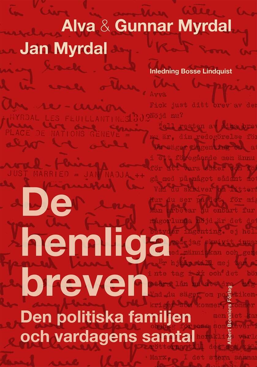 Myrdal, Alva; Myrdal, Gunnar; Myrdal, Jan; Lindquist, Bosse; Myrdal, Janken; Fölster, Kaj : De hemliga breven