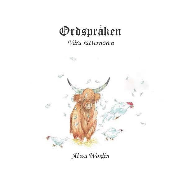 Alva Woxlin : Ordspråken : våra rättesnören
