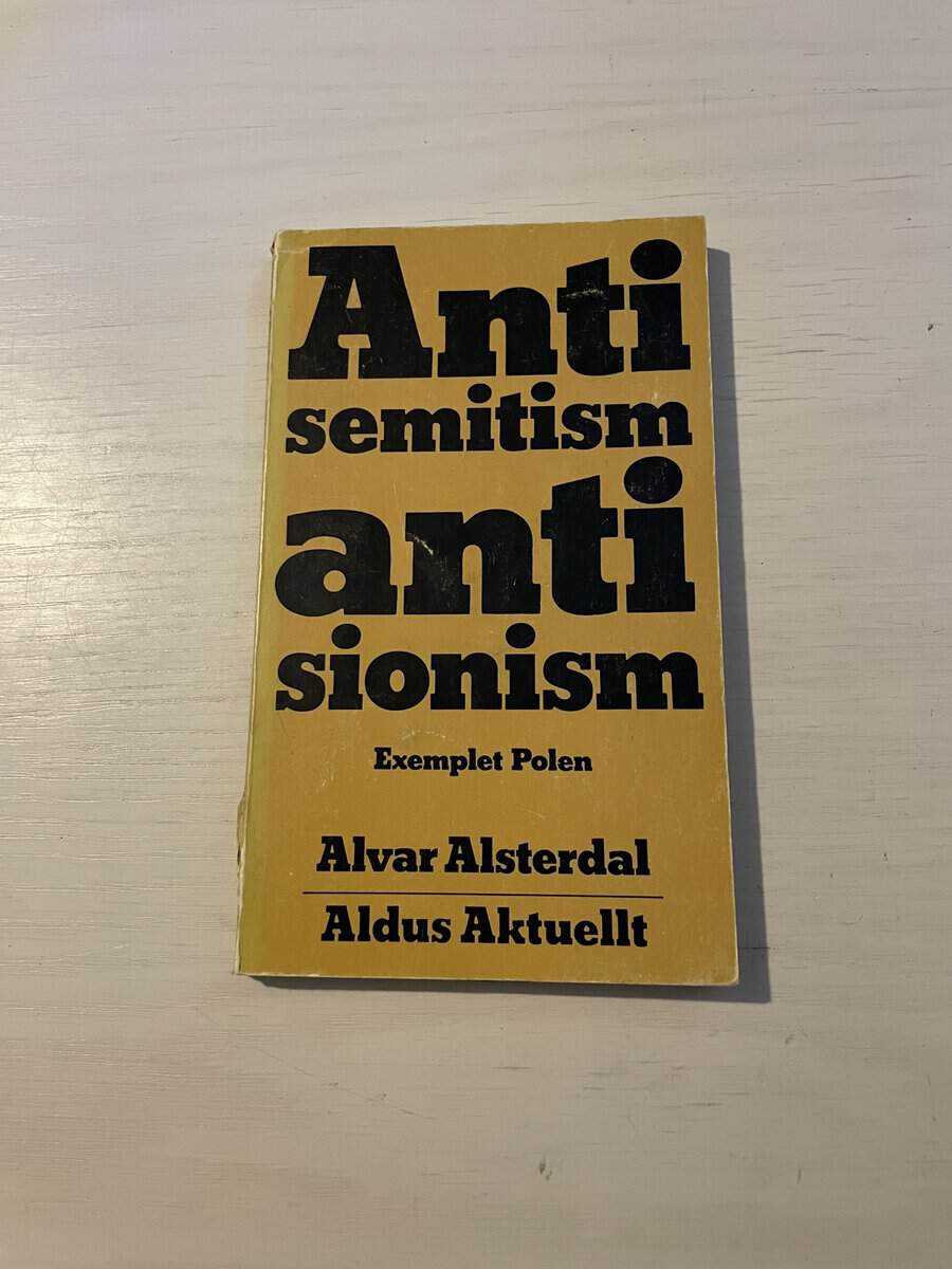 Alvar Alsterdal : Antisemitism Antisionism - exemplet Polen