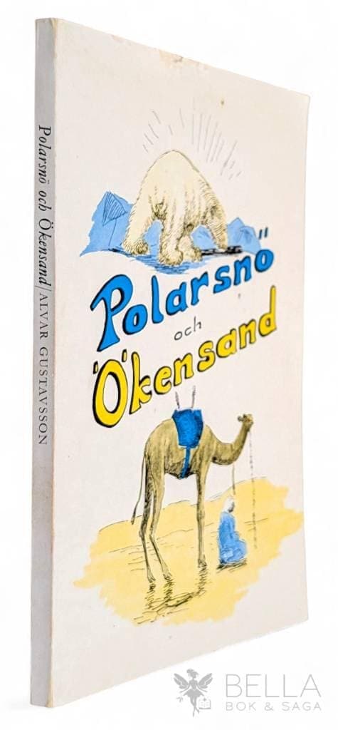 Alvar Gustavsson : Polarsnö och ökensand