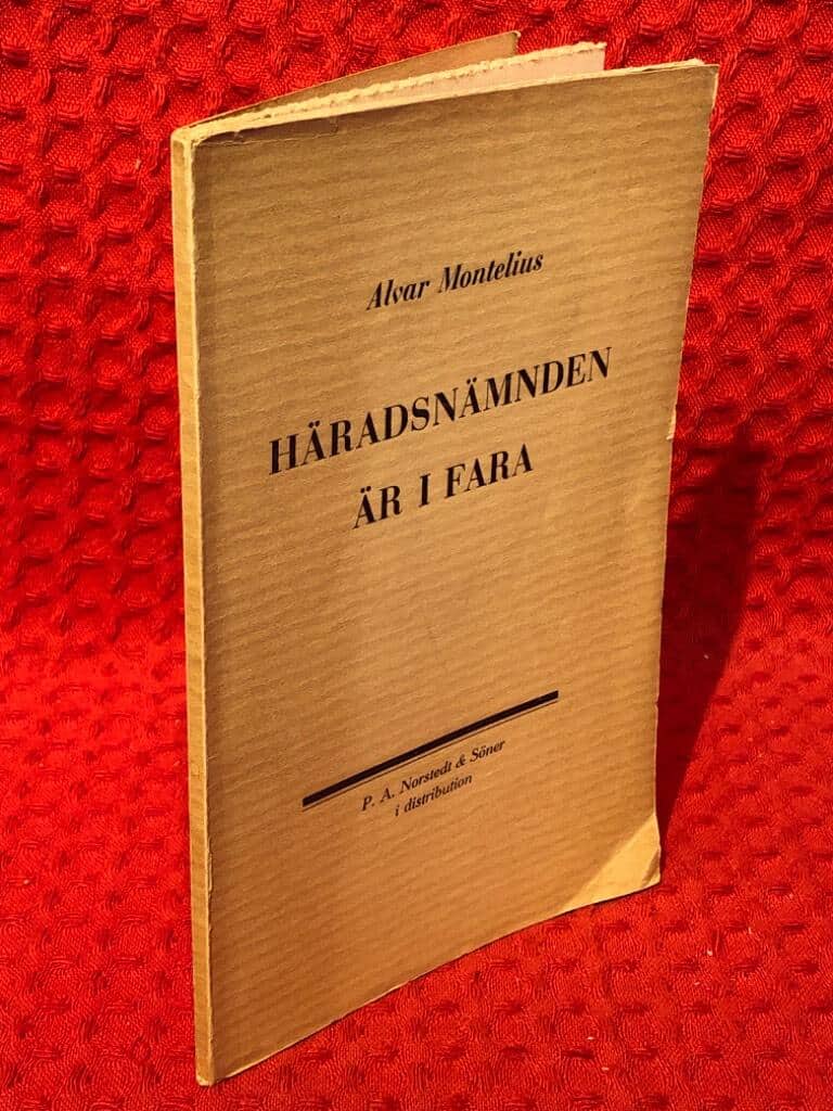 Alvar Montelius : Häradsnämnden är i fara