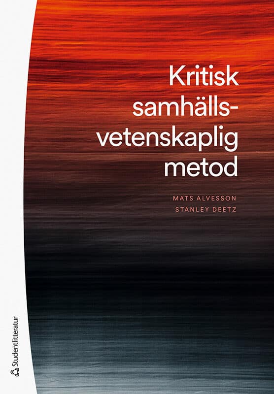Alvesson, Mats ; Deetz, Stanley : Kritisk samhällsvetenskaplig metod
