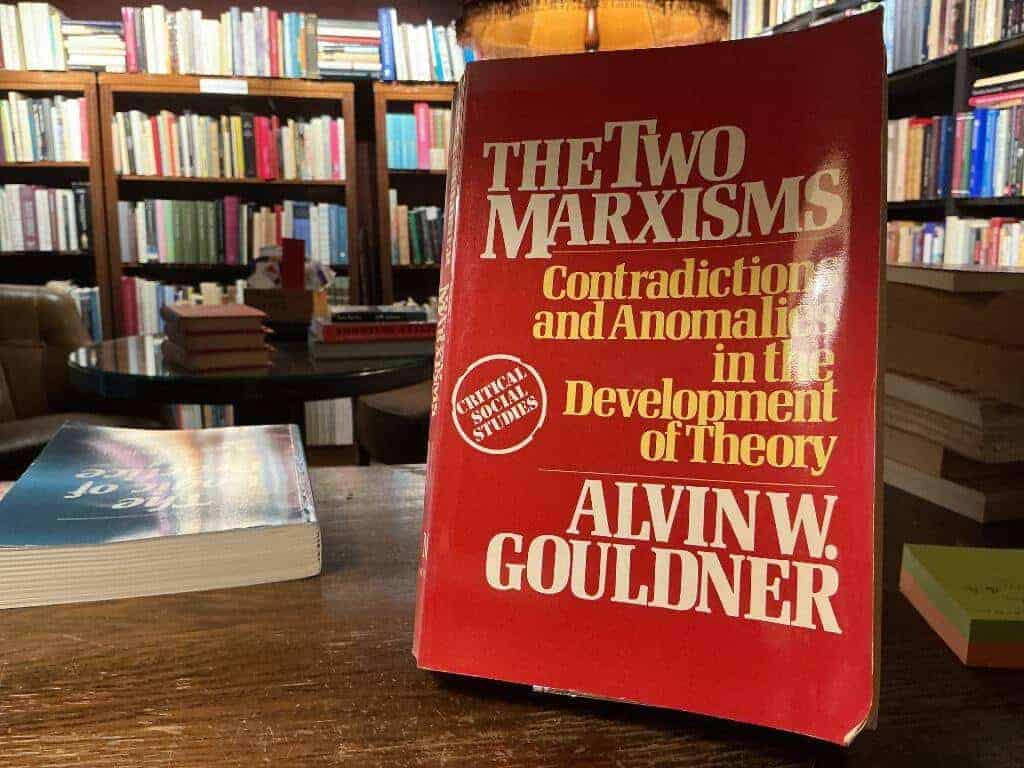 Alvin W. Gouldner : The two Marxisms