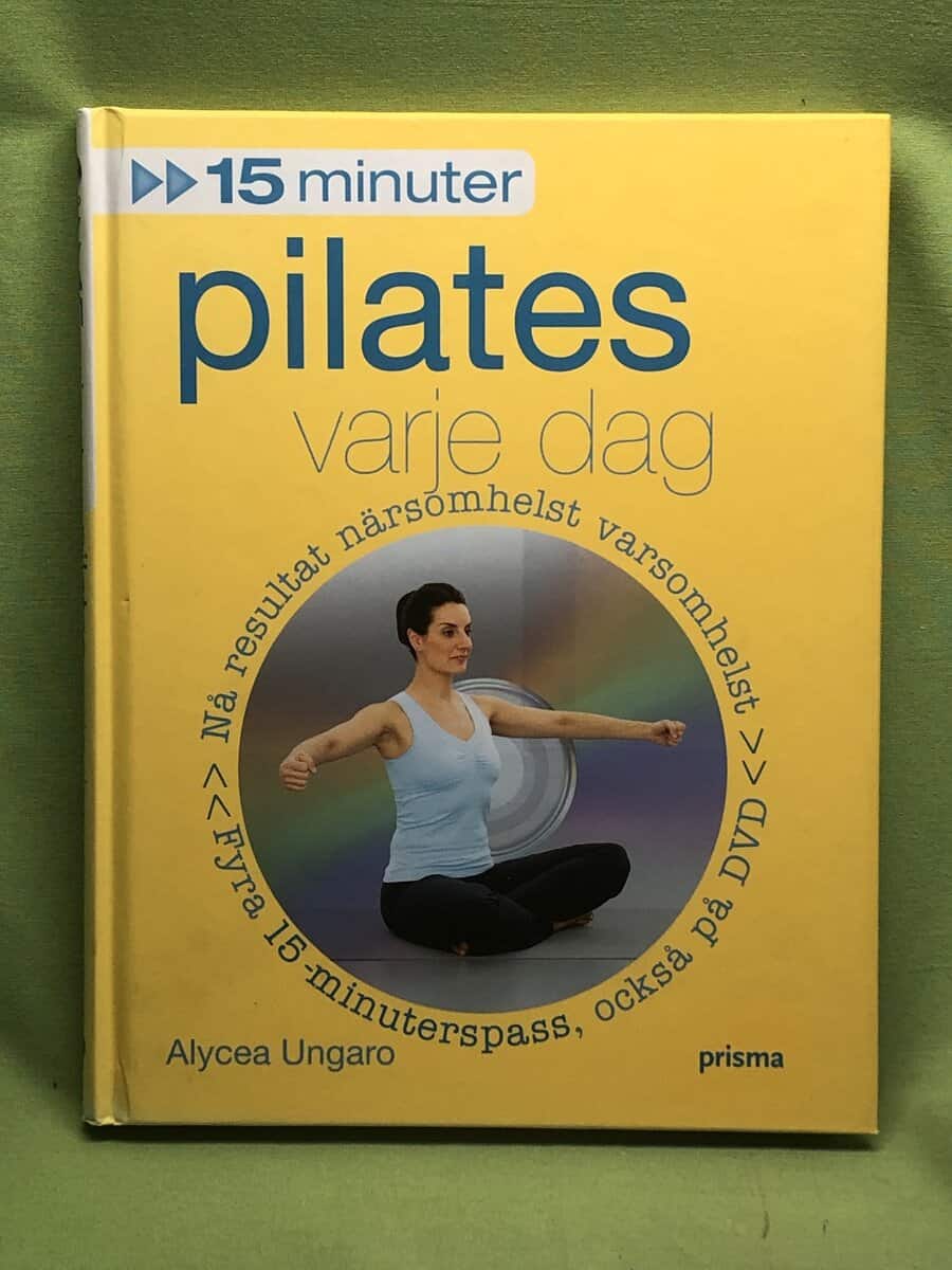 Alycea Ungaro : 15 minuter pilates varje dag