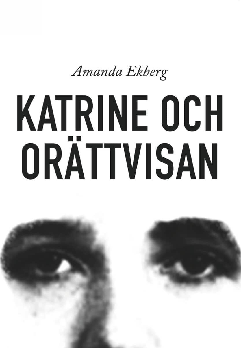 Amanda Ekberg : Katrine och orättvisan