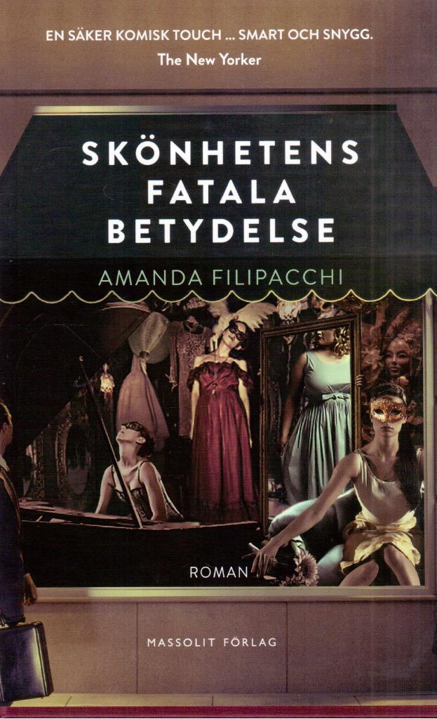 Amanda Filipacchi : Skönhetens fatala betydelse