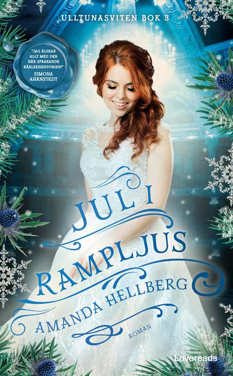 Amanda Hellberg : Jul i rampljus