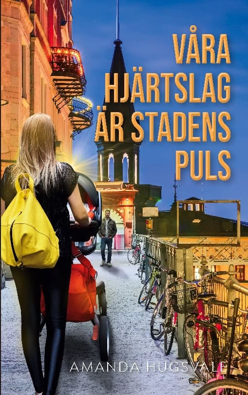 Amanda Hugsvale : Våra hjärtslag är stadens puls