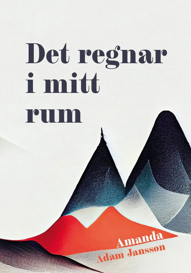 Amanda Jansson : Det regnar i mitt rum