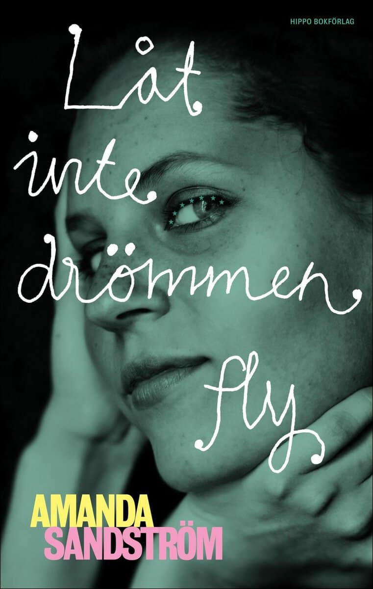 Amanda Sandström : Låt inte drömmen fly