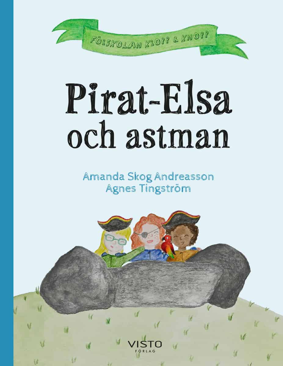 Amanda Skog Andreasson : Pirat-Elsa och astman