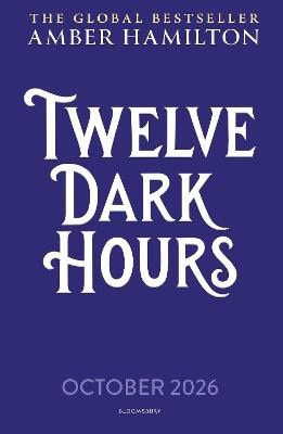 Amber Hamilton : Twelve Dark Hours