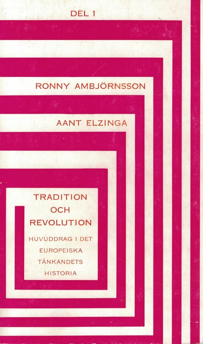 Ambjörnsson, Ronny ; Elzinga, Aant : Tradition och revolution