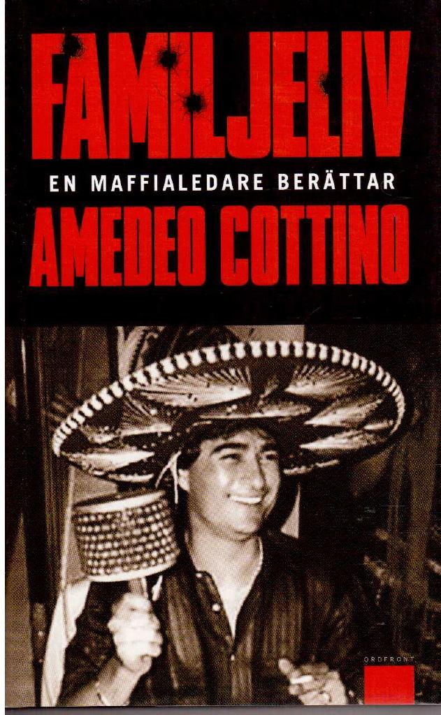 Amedeo Cottino : Familjeliv. En Maffialedare berättar